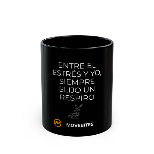 Black Ceramic Mug — "Entre el estrés y yo, siempre elijo un respiro" Motivational Spanish Coffee Cup